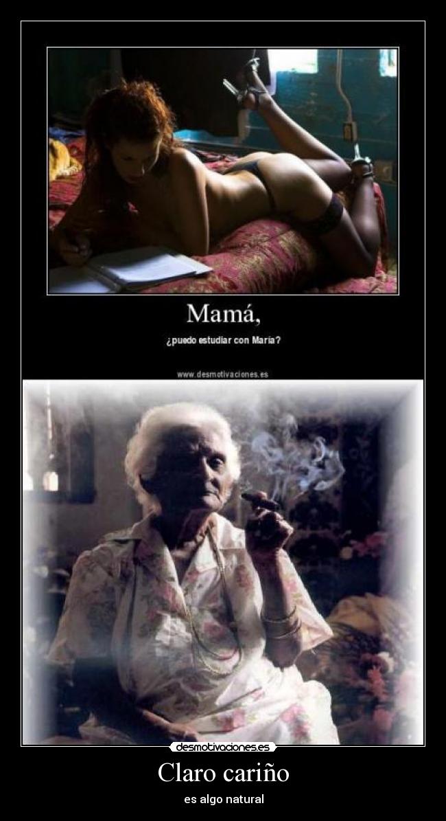 Claro cariño - es algo natural