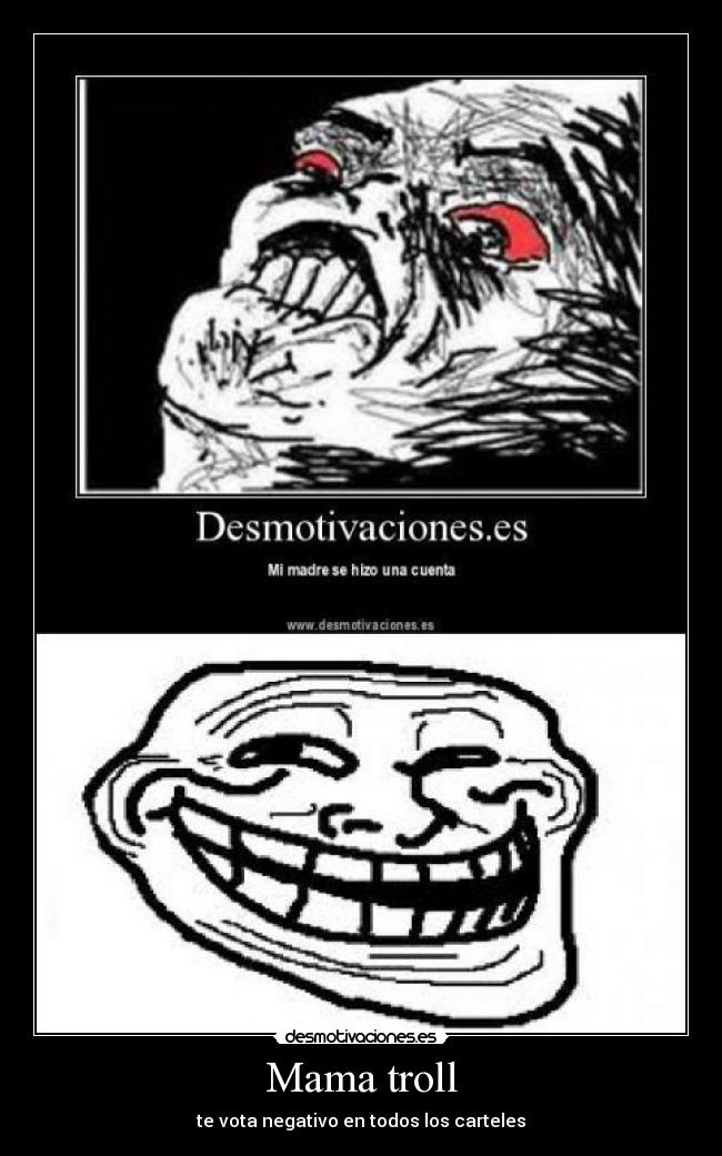 Mama troll - te vota negativo en todos los carteles