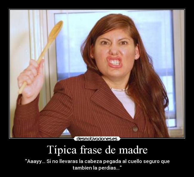 Típica frase de madre -