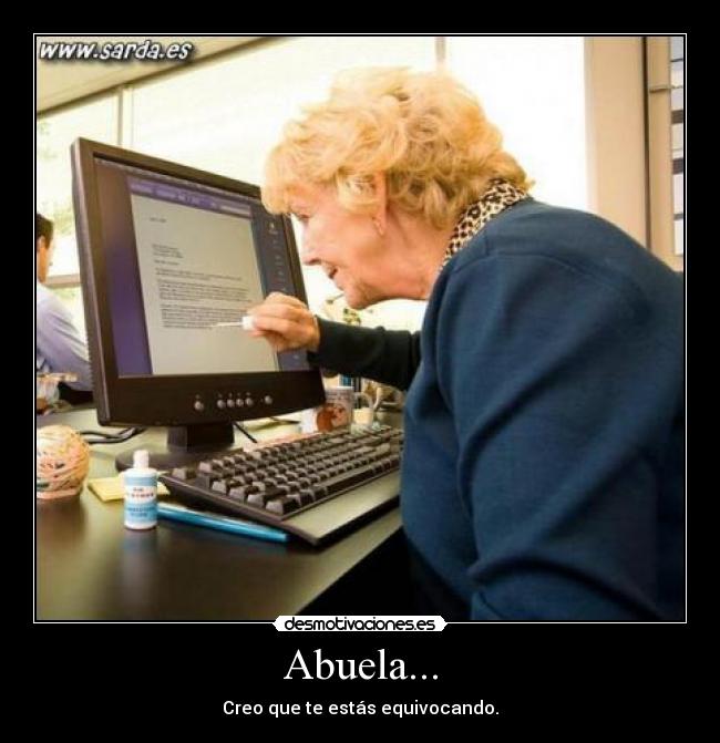 Abuela... -