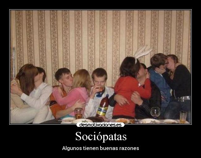 Sociópatas - Algunos tienen buenas razones