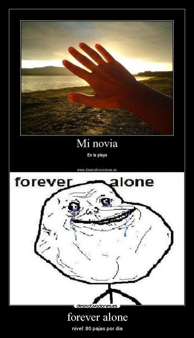 forever alone - 