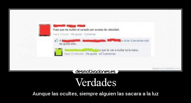 Verdades - Aunque las ocultes, siempre alguien las sacara a la luz
