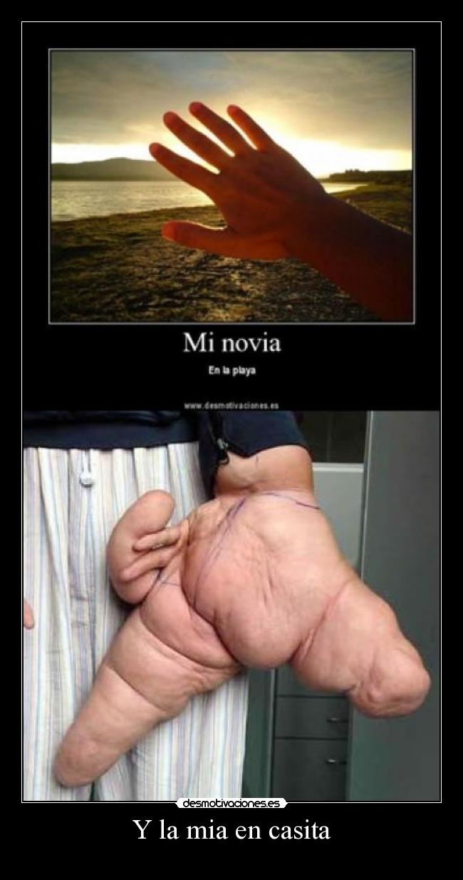 Y la mia en casita -