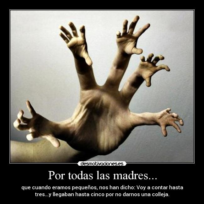 Por todas las madres... -