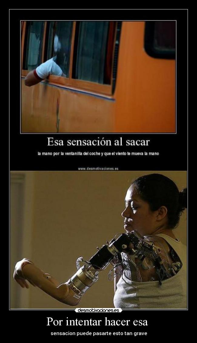 Por intentar hacer esa  - sensacion puede pasarte esto tan grave