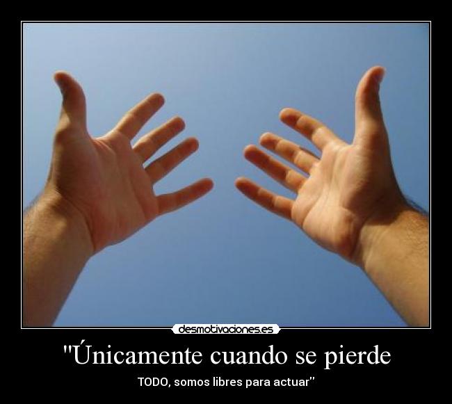 Únicamente cuando se pierde - 