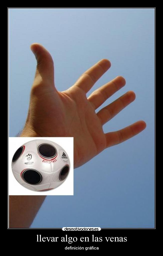 llevar algo en las venas - definición gráfica