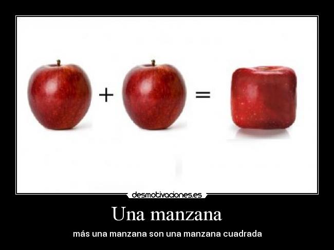 Una manzana - más una manzana son una manzana cuadrada