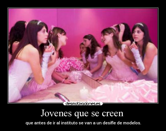 Jovenes que se creen  - 