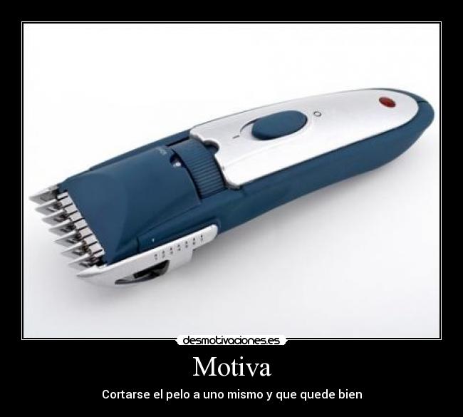 Motiva - Cortarse el pelo a uno mismo y que quede bien