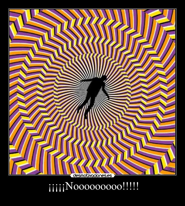 ¡¡¡¡¡Nooooooooo!!!!! -