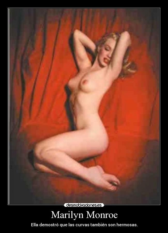 Marilyn Monroe - Ella demostró que las curvas también son hermosas.