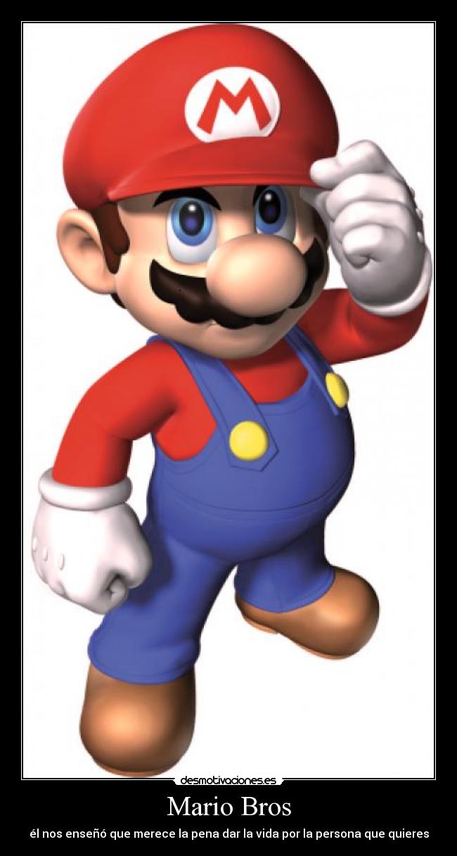 Mario Bros - él nos enseñó que merece la pena dar la vida por la persona que quieres