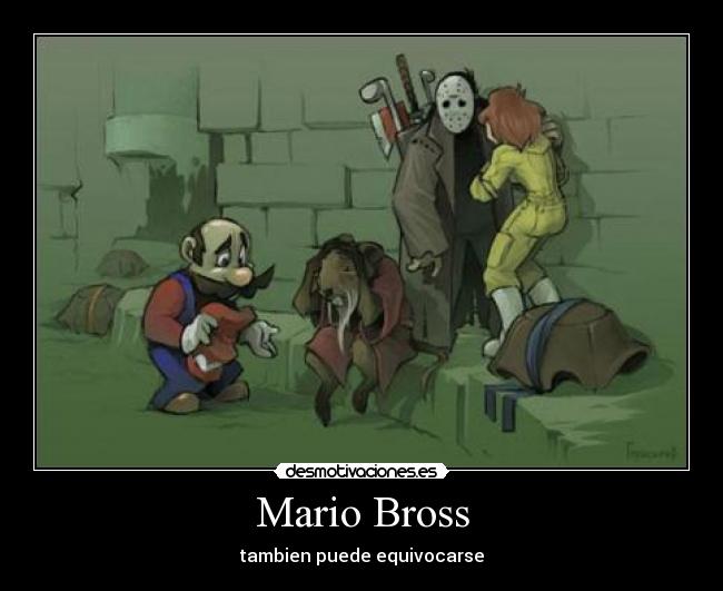 Mario Bross - tambien puede equivocarse
