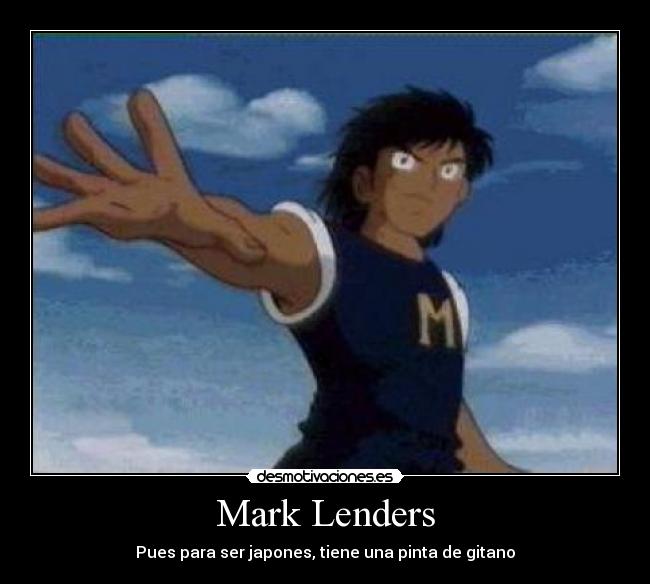 Mark Lenders - Pues para ser japones, tiene una pinta de gitano