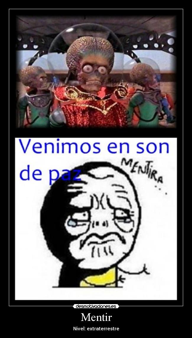 Mentir - Nivel: extraterrestre