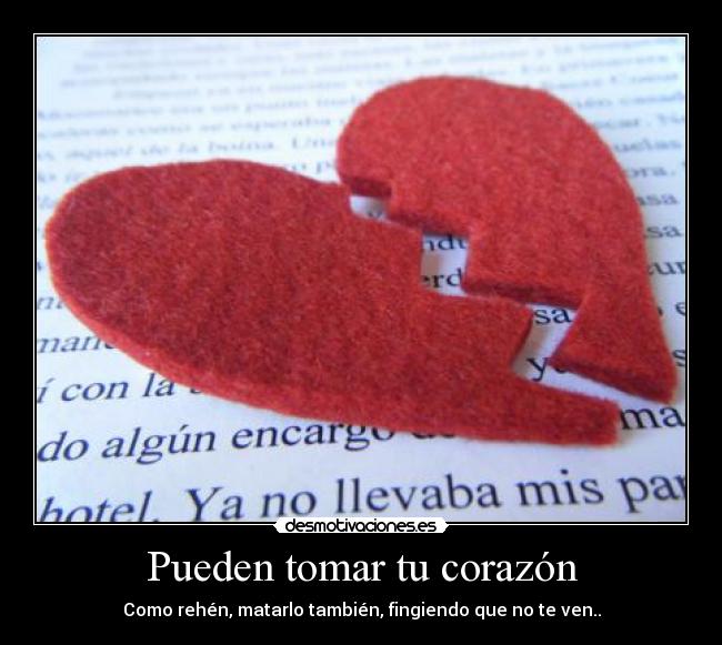 Pueden tomar tu corazón -