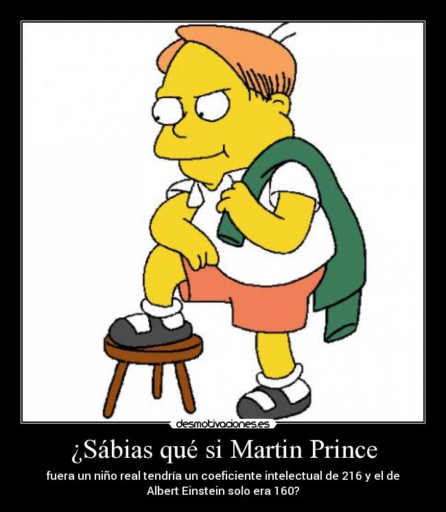¿Sábias qué si Martin Prince - 