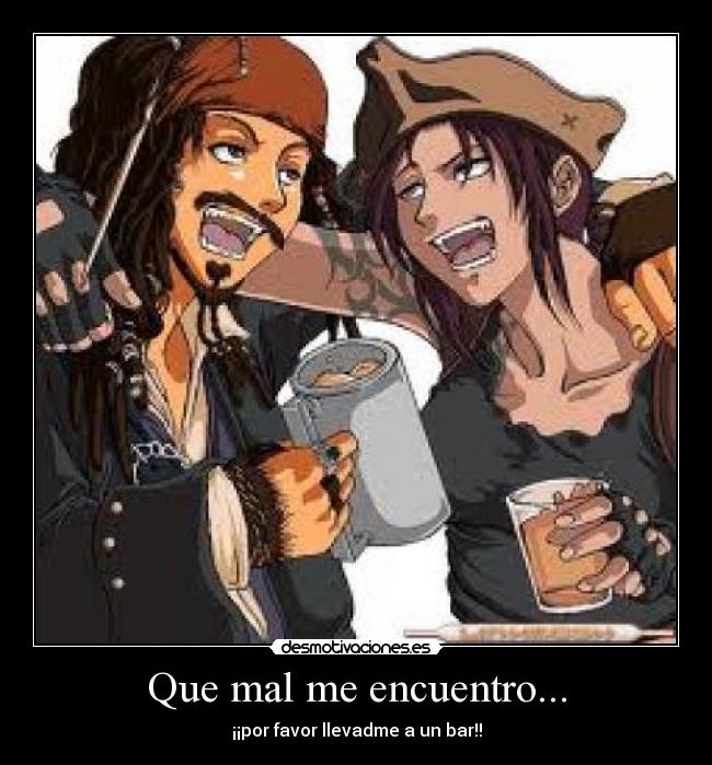 Que mal me encuentro... -