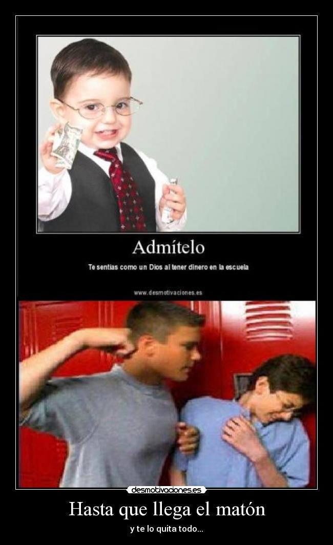 Hasta que llega el matón - 