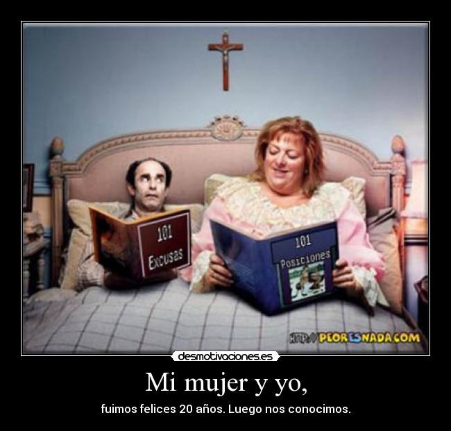 Mi mujer y yo, -