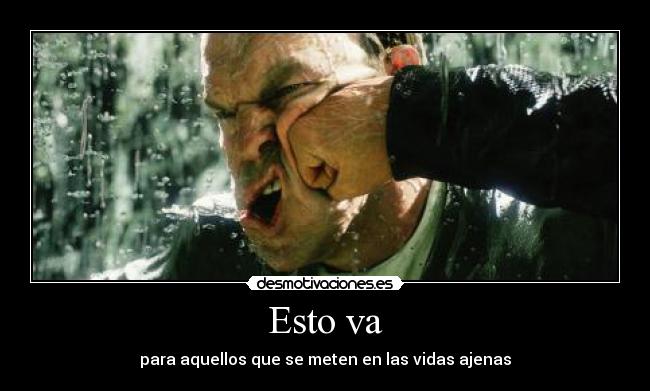 Esto va - para aquellos que se meten en las vidas ajenas