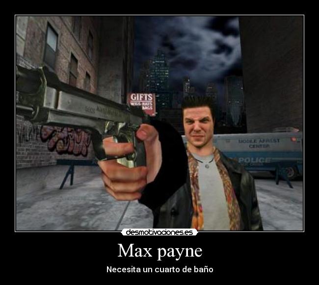 Max payne - Necesita un cuarto de baño