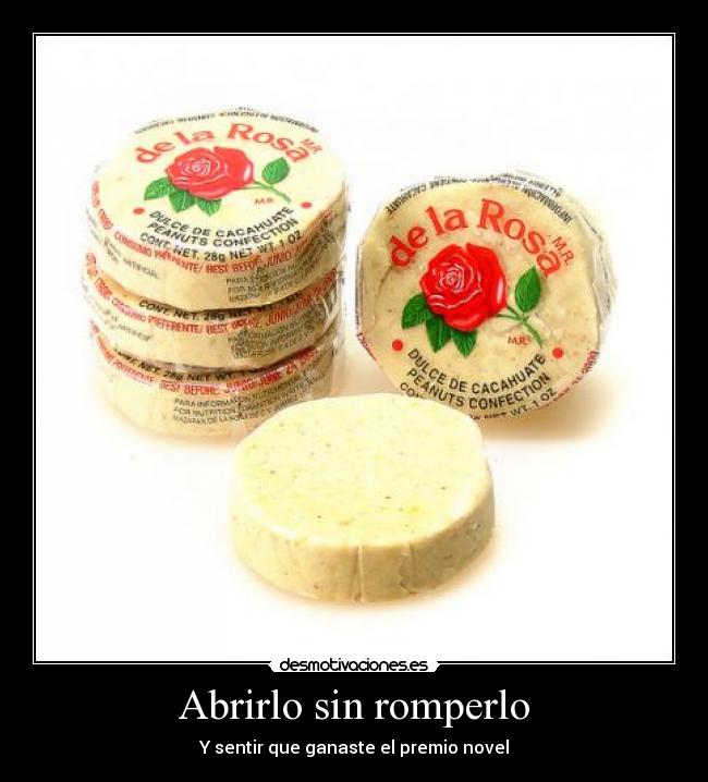 Abrirlo sin romperlo - Y sentir que ganaste el premio novel