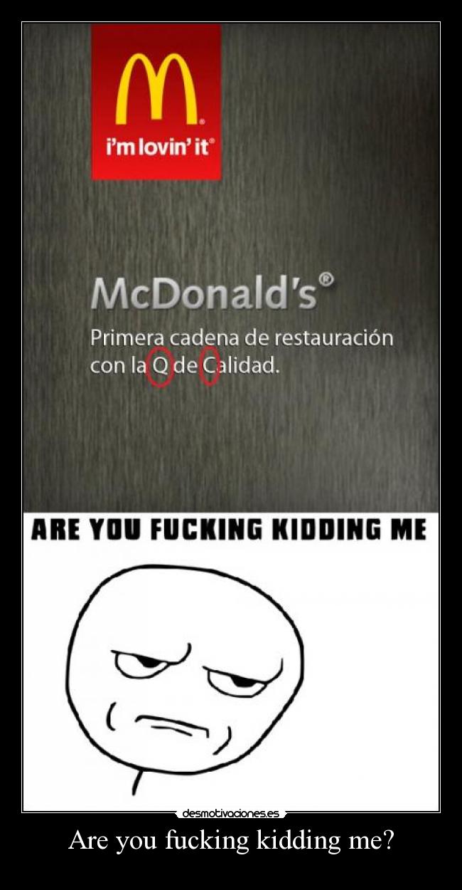 Are you fucking kidding me? - 