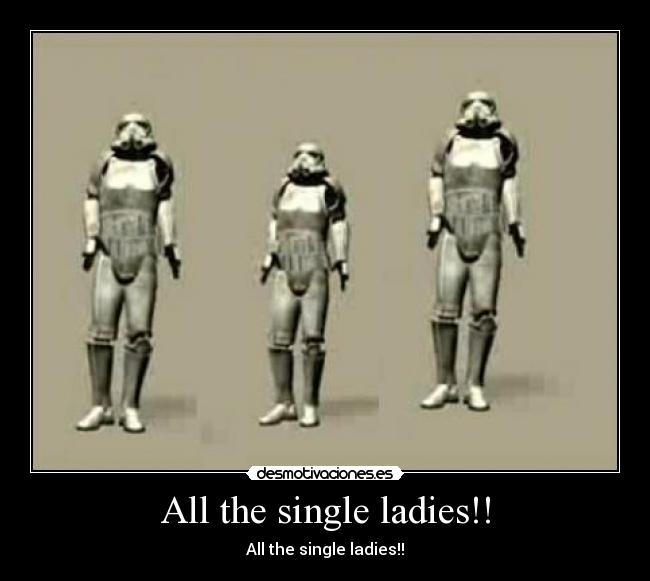 All the single ladies!! - All the single ladies!!