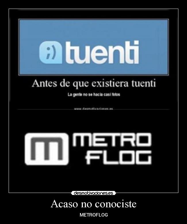 Acaso no conociste - METROFLOG