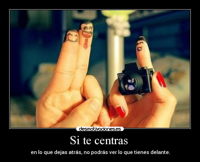 carteles pasado uturo recuerdos felicidad desmotivaciones