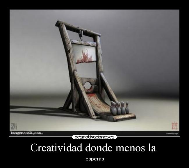 Creatividad donde menos la -