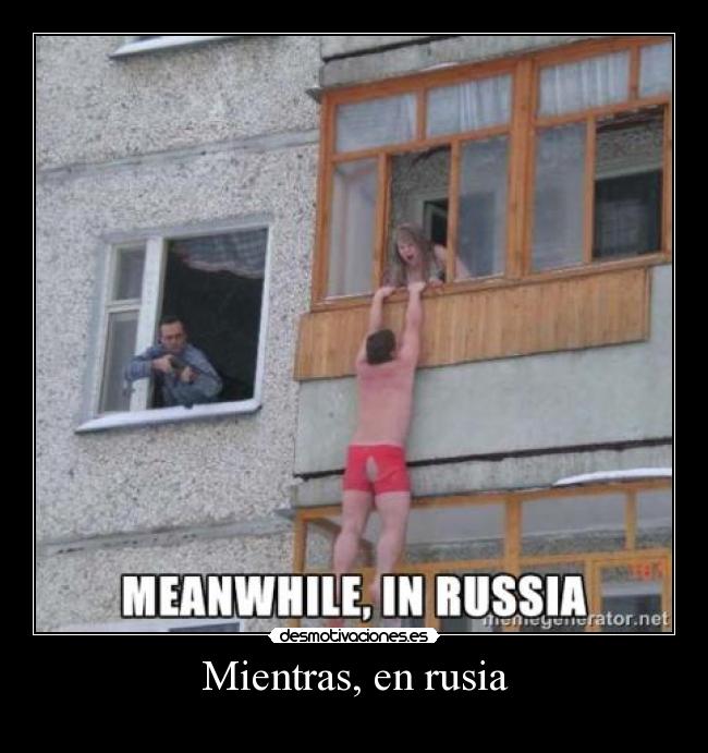 Mientras, en rusia -