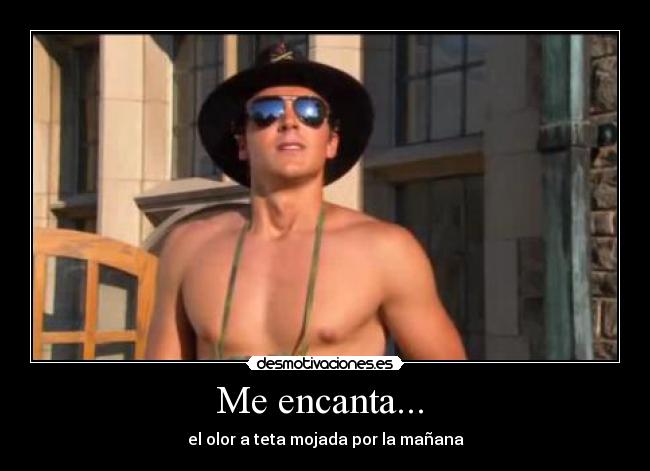 Me encanta... - el olor a teta mojada por la mañana