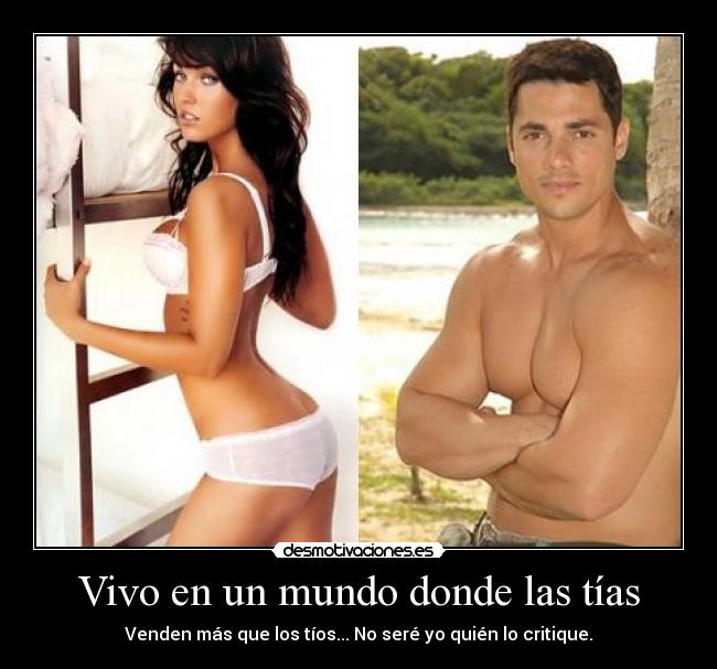 Vivo en un mundo donde las tías -