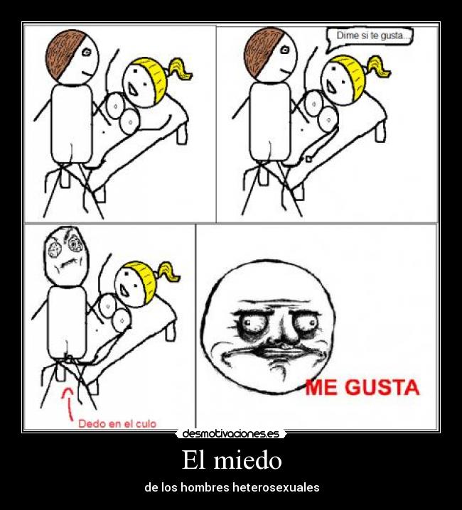 El miedo - de los hombres heterosexuales