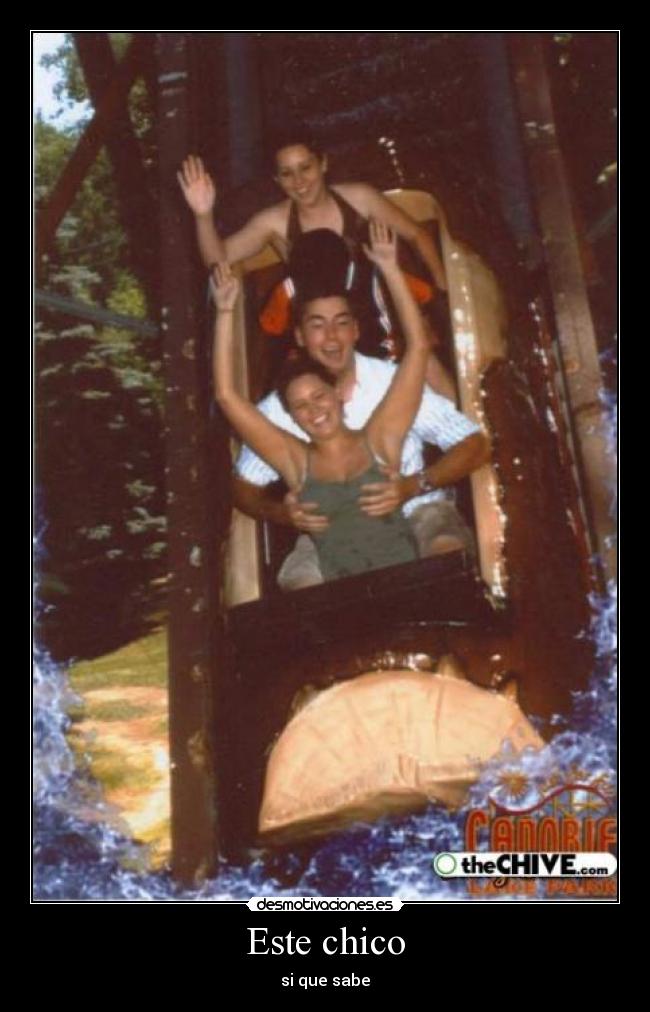 Este chico - si que sabe