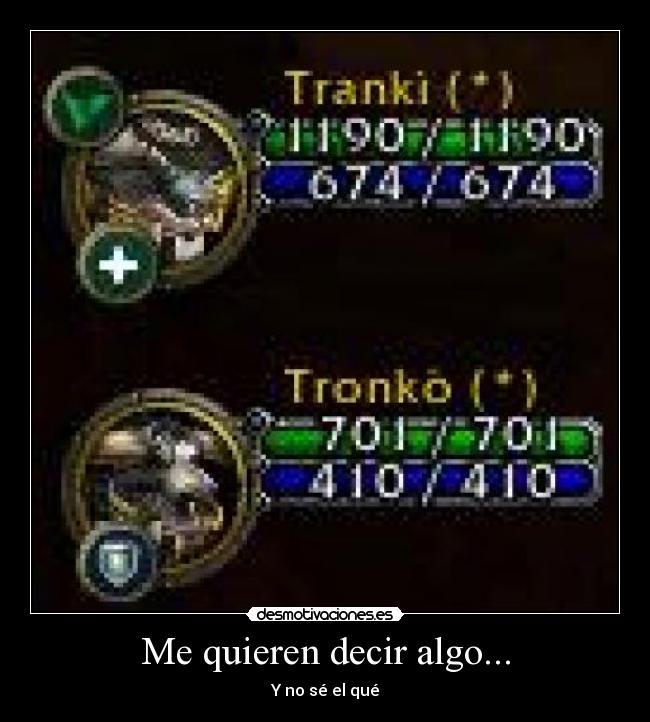 Me quieren decir algo... -