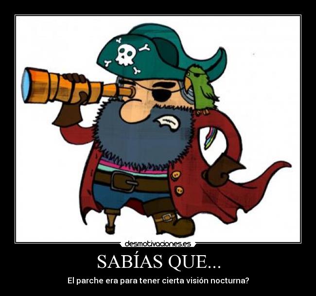 SABÍAS QUE... - El parche era para tener cierta visión nocturna?