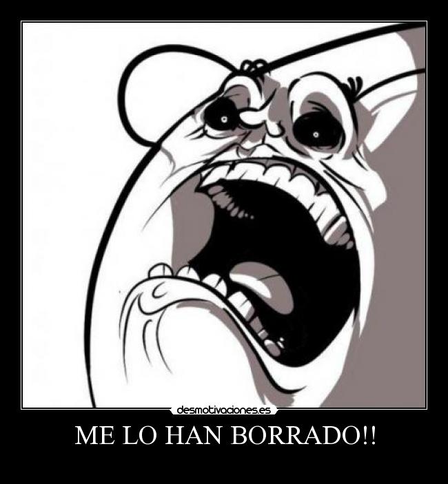 ME LO HAN BORRADO!! -