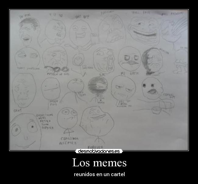 Los memes - reunidos en un cartel