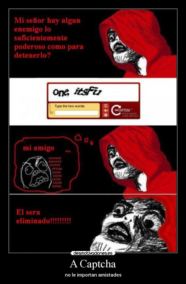 A Captcha - no le importan amistades