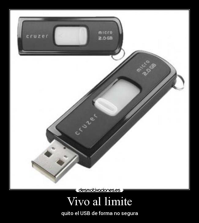 Vivo al limite - quito el USB de forma no segura