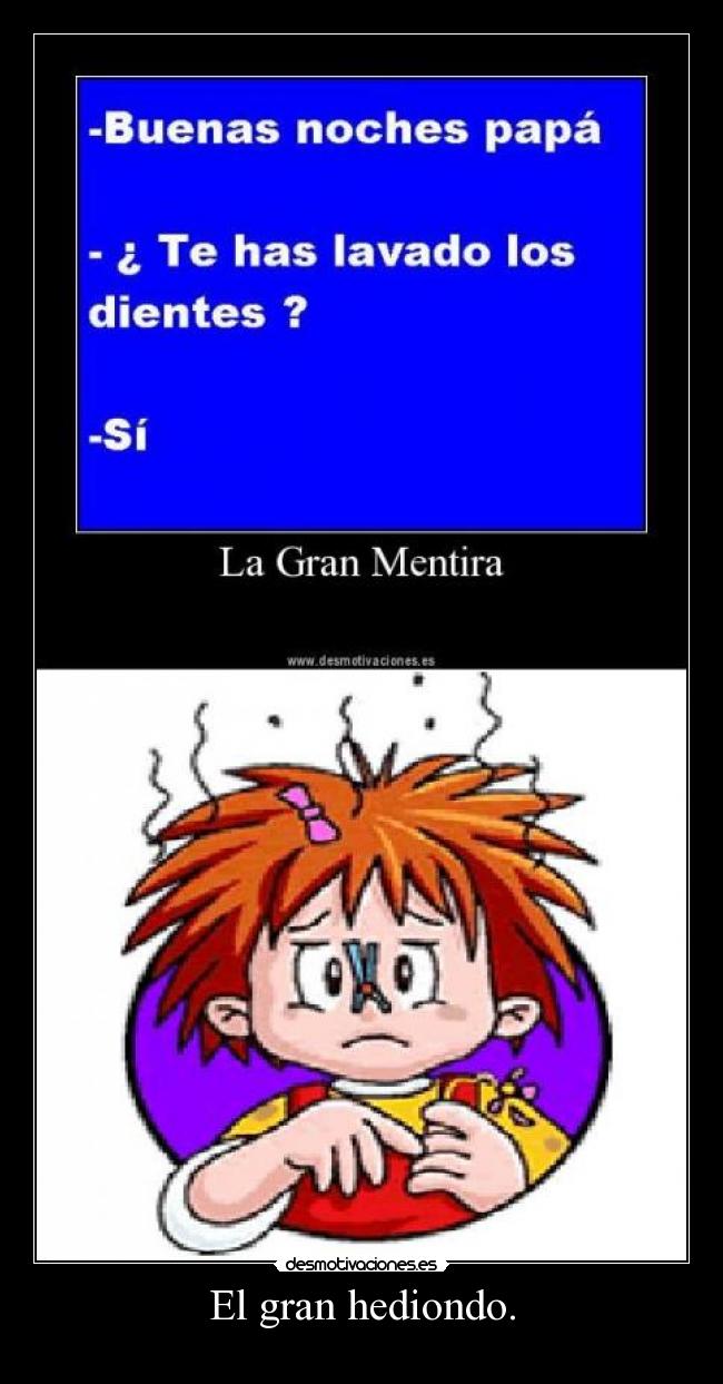 El gran hediondo. -
