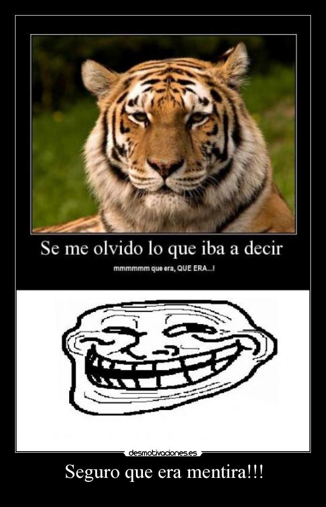 Seguro que era mentira!!! -