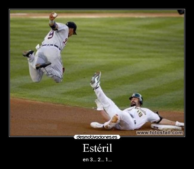 Estéril - en 3... 2... 1...