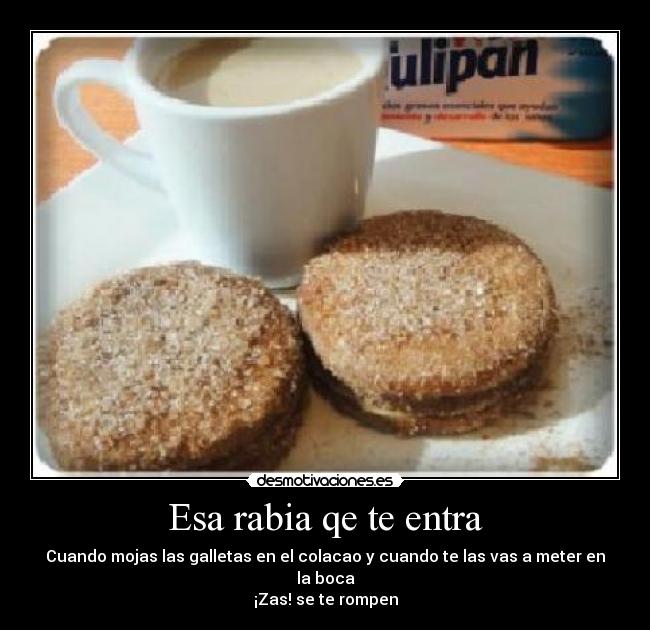 Esa rabia qe te entra - 