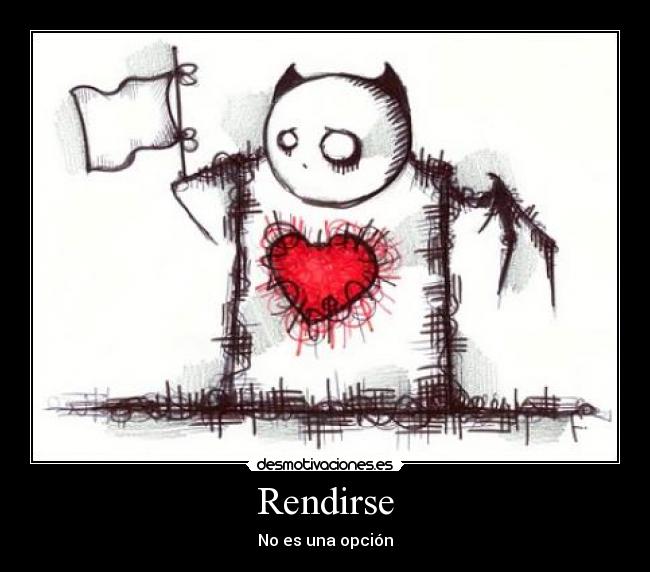 Rendirse - No es una opción